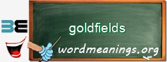 WordMeaning blackboard for goldfields